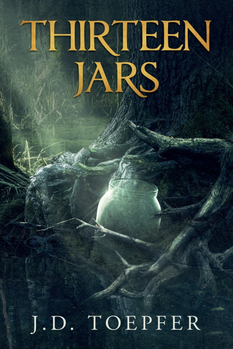 Kniha Thirteen Jars J.D. Toepfer
