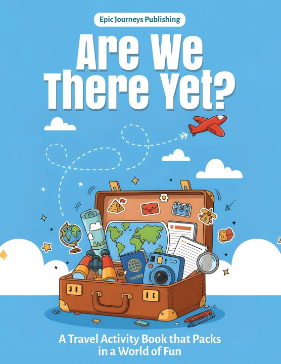 Kniha Are We There Yet? Epic Journeys Publishing
