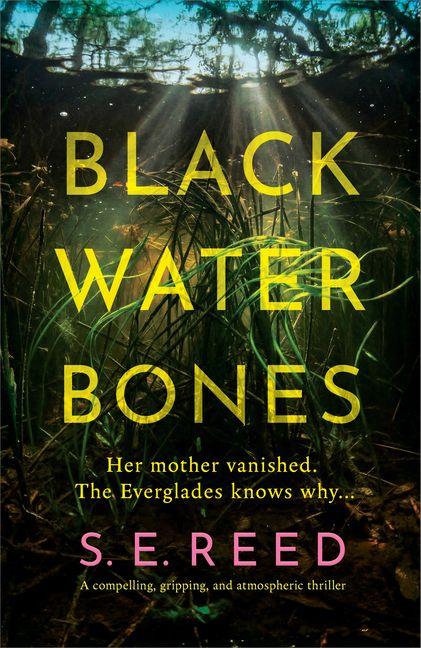 Kniha Black Water Bones S.E. Reed