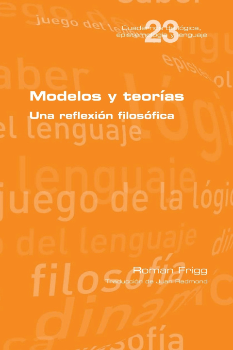 Knjiga Modelos y teorías. Una reflexión filosófica Roman Frigg