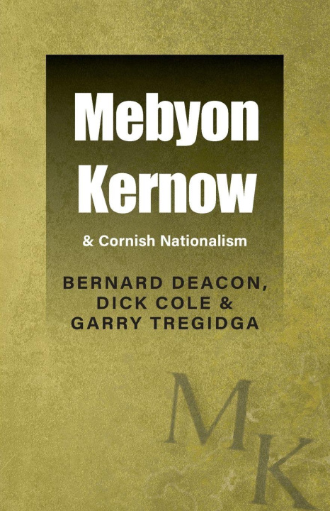 Książka Mebyon Kernow & Cornish Nationalism Cole Dick