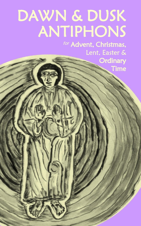 Kniha Dawn & Dusk Antiphons Stephen Joseph Wolf