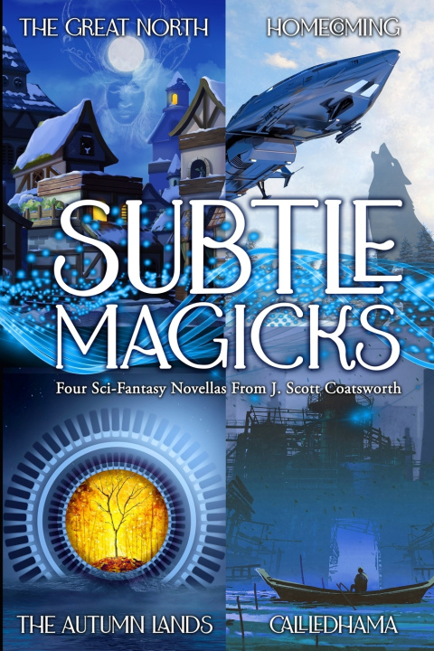 Kniha Subtle Magicks J. Scott Coatsworth