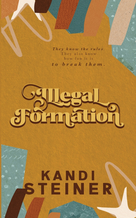 Kniha Illegal Formation Kandi Steiner