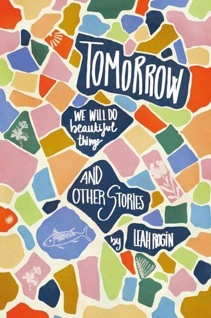 Kniha Tomorrow We Will Do Beautiful Things 