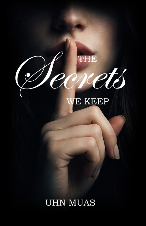 Kniha The Secrets We Keep Uhn Muas