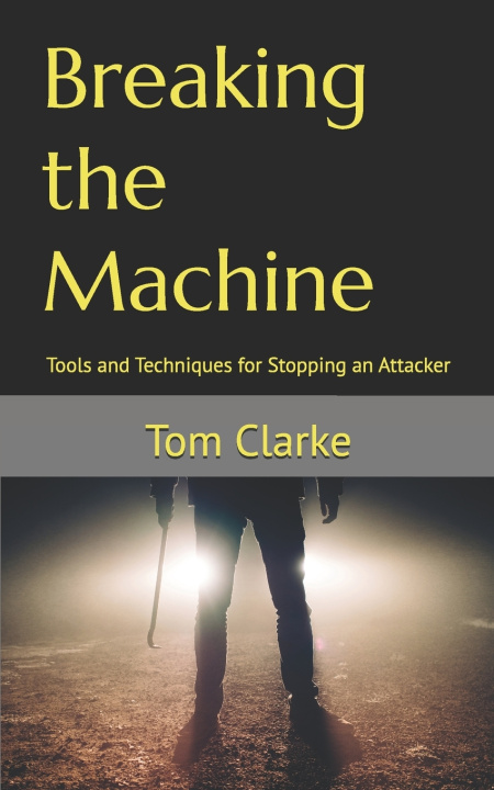 Kniha Breaking the Machine Tom Clarke