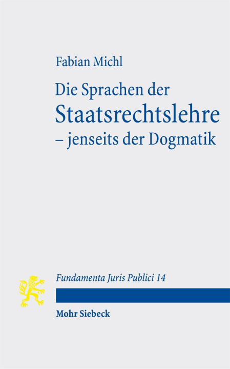 Knjiga Die Sprachen der Staatsrechtslehre - jenseits der Dogmatik Andreas Voßkuhle