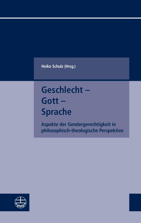 Kniha Geschlecht - Gott - Sprache Heiko Schulz