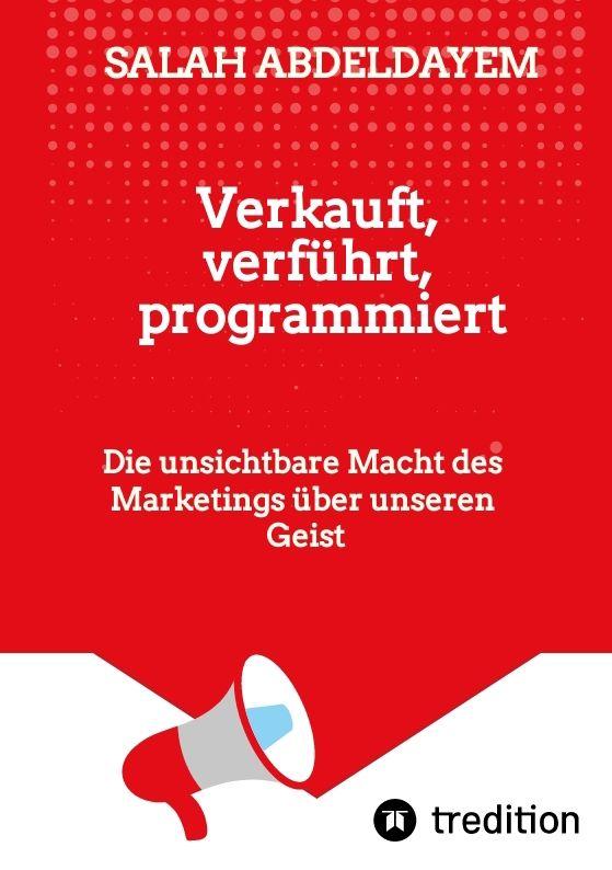 Knjiga Verkauft, verführt, programmiert Salah Abdeldayem