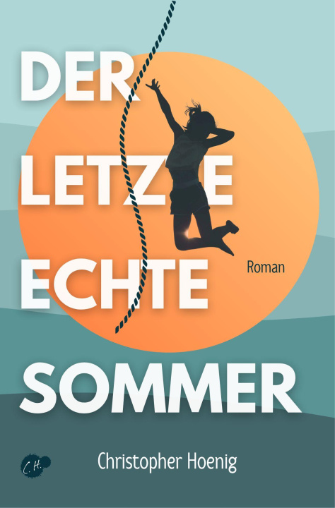 Kniha Der letzte echte Sommer Christopher Hoenig