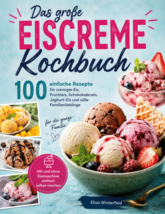 Kniha Das große Eiscreme Kochbuch Elisa Winterfeld