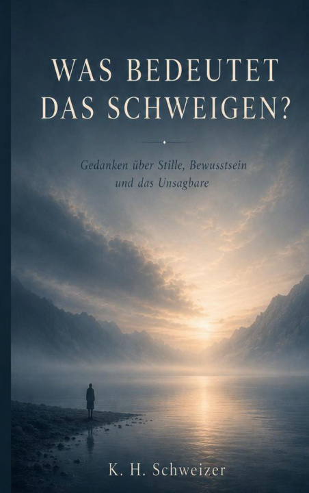 Kniha Was bedeutet das Schweigen Kurt Schweizer