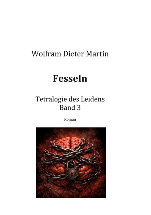 Kniha Fesseln Wolfram Dieter Martin