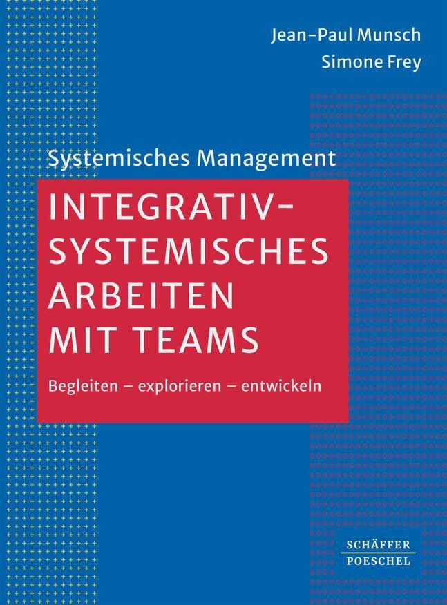 Kniha Integrativ-systemisches Arbeiten mit Teams Simone Frey