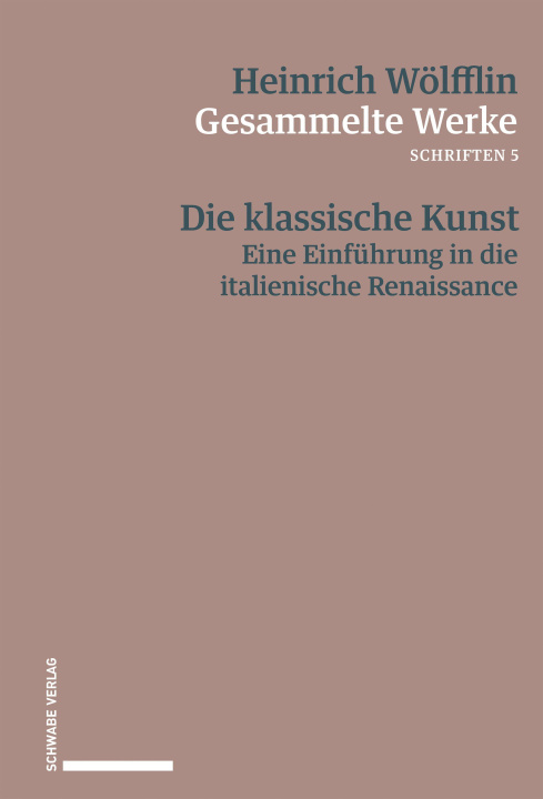 Kniha Die klassische Kunst Heinrich Wölfflin