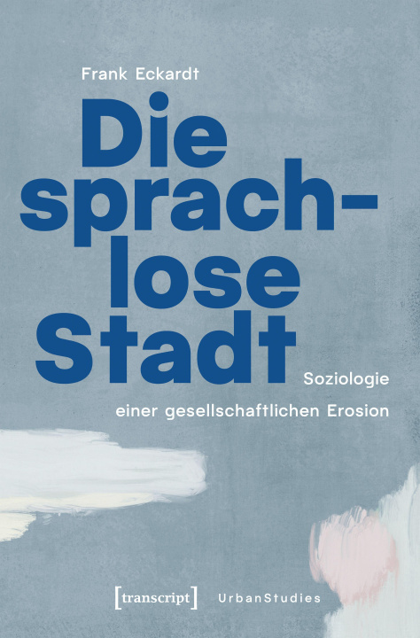 Kniha Die sprachlose Stadt Frank Eckardt