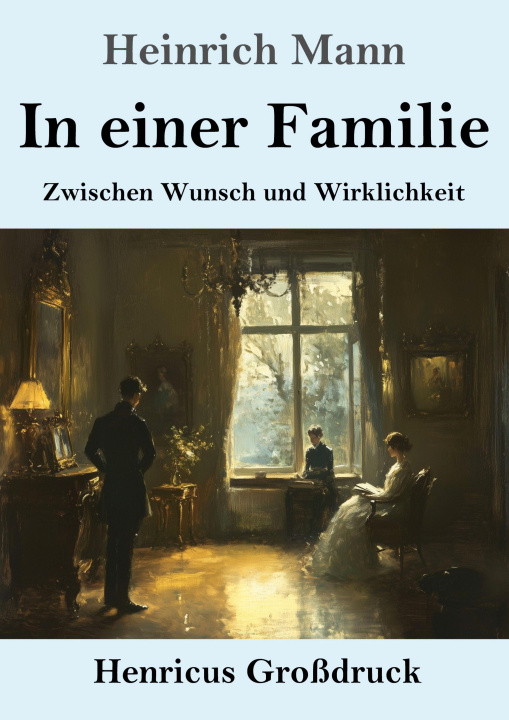Kniha In einer Familie (Großdruck) Heinrich Mann