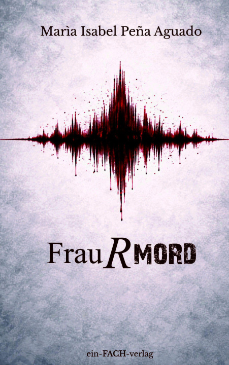Kniha FrauRmord Maria Isabel Pena Aguado