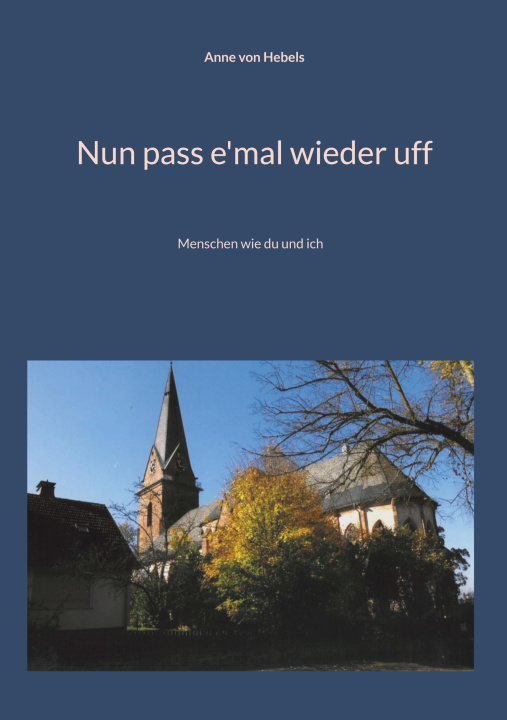 Kniha Nun pass e'mal wieder uff Wolf Hannes Kalden