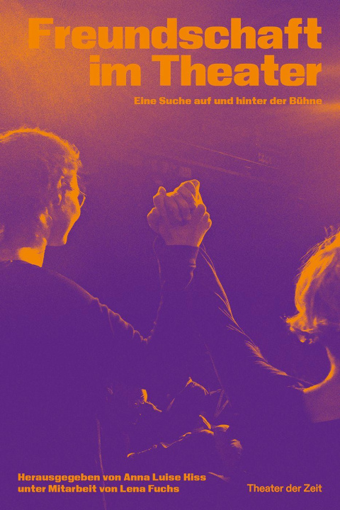 Kniha Freundschaft im Theater Lena Fuchs