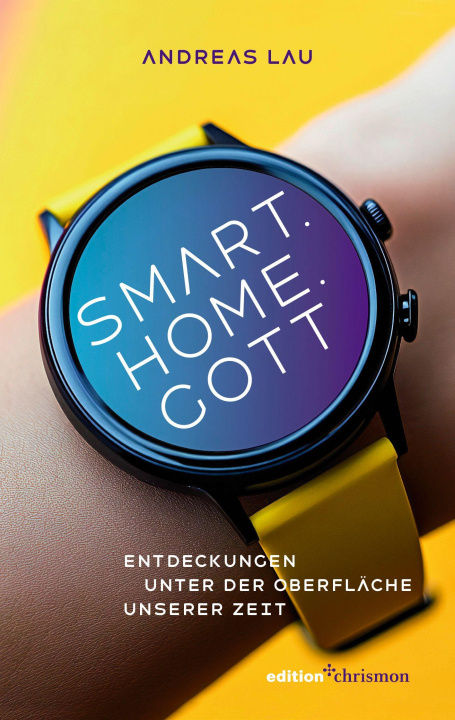 Kniha Smart.Home.Gott Andreas Lau