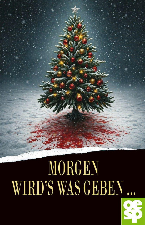 Knjiga Morgen wird's was geben ... Oertel+Spörer Verlag