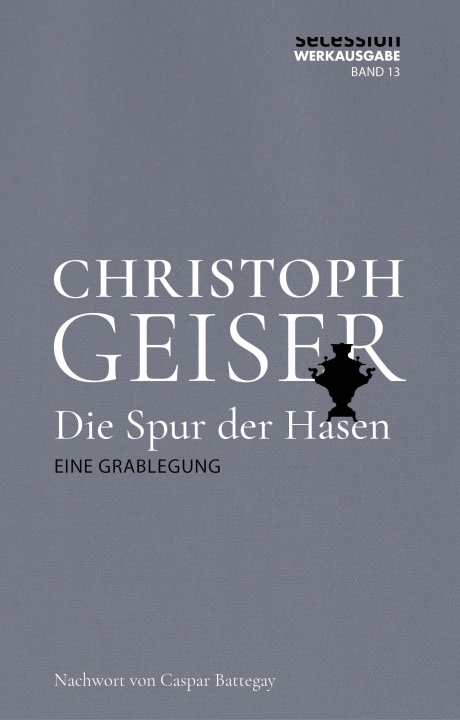 Kniha Die Spur der Hasen Christoph Geiser