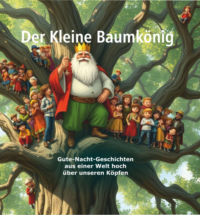 Kniha Der Kleine Baumkönig 
