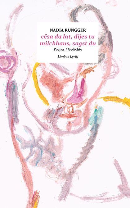 Kniha cësa da lat dijes tu / milchhaus sagst du Nadia Rungger