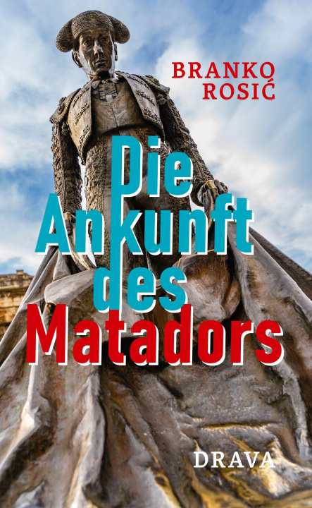 Kniha Die Ankunft des Matadors Elvira Veselinovi¿