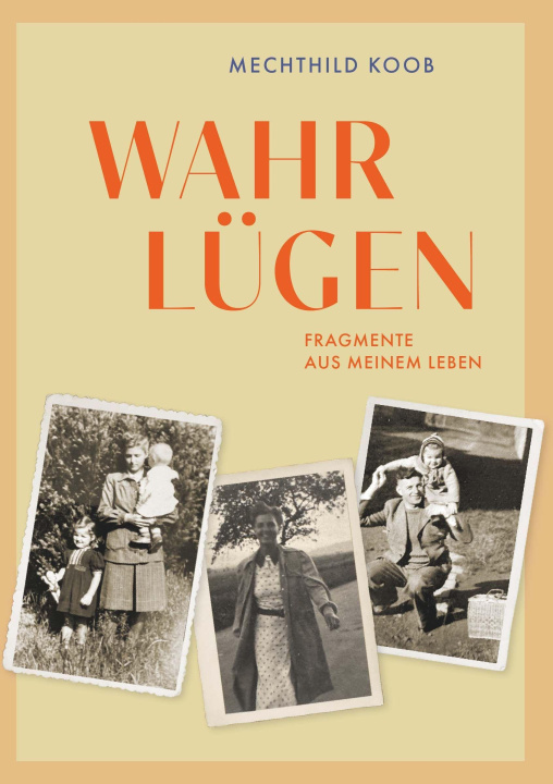 Kniha Wahrlügen Mechthild Koob
