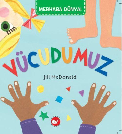 Kniha Merhaba Dünya Vücudumuz 