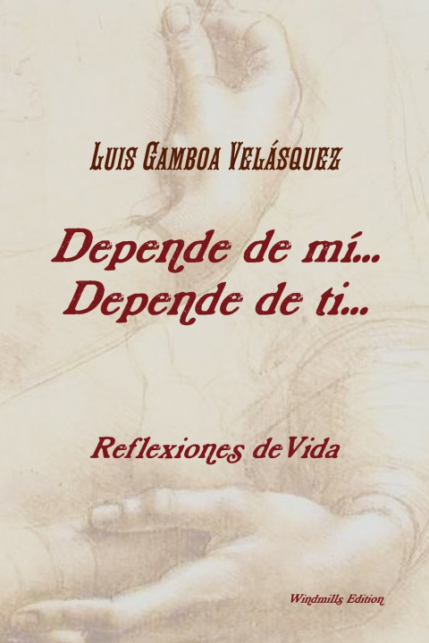 Kniha Depende de mí... depende de tí... Luis Gamboa Velásquez