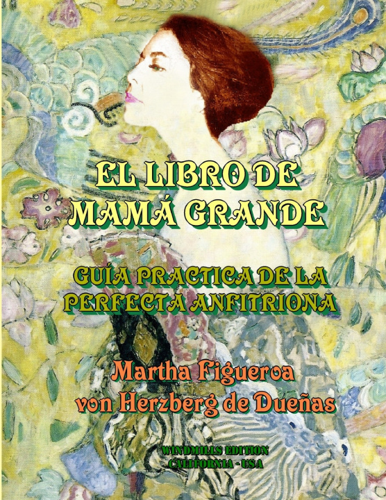 Kniha EL LIBRO DE MAMÁ GRANDE Martha Figueroa von Herzberg de Dueñas