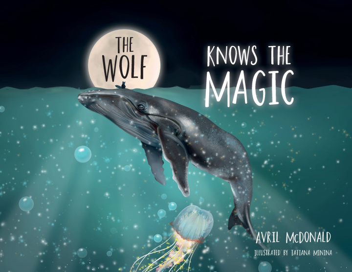 Kniha The Wolf Knows the Magic Avril McDonald