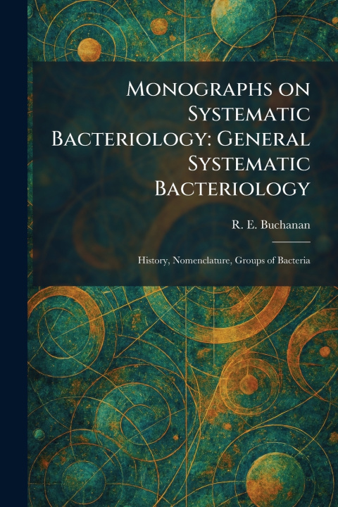 Kniha Monographs on Systematic Bacteriology R. E. Buchanan