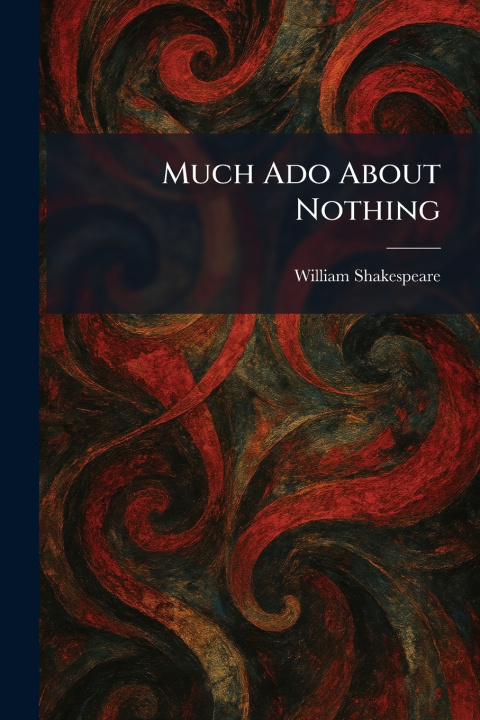 Kniha Much Ado About Nothing William Shakespeare