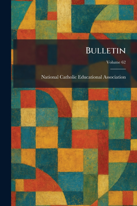Kniha Bulletin National Catholic Educational Associa...