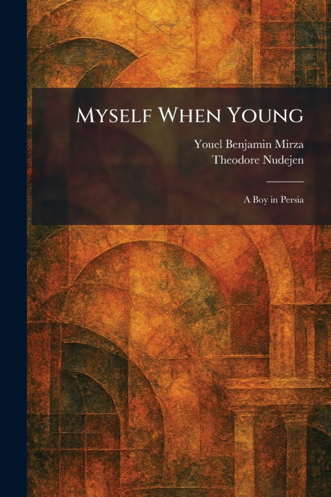 Kniha Myself When Young Youel Benjamin Mirza