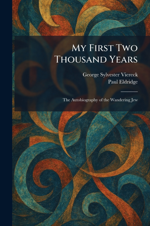 Kniha My First Two Thousand Years George Sylvester Viereck