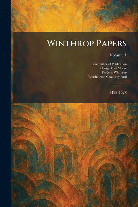 Kniha Winthrop Papers George Foot Moore