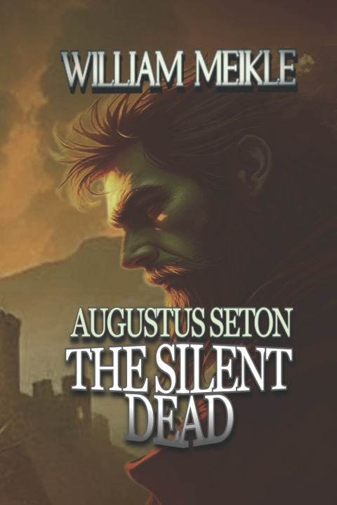 Kniha The Silent Dead William Meikle