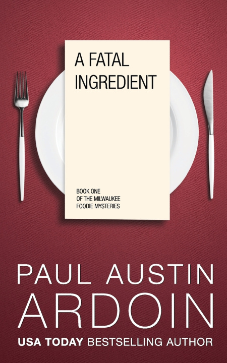 Buch A Fatal Ingredient Paul Austin Ardoin