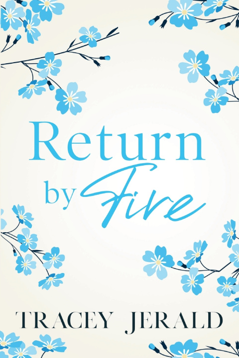 Kniha Return by Fire Tracey Jerald