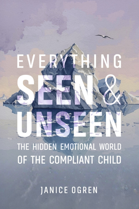 Knjiga Everything Seen and Unseen Janice Ogren