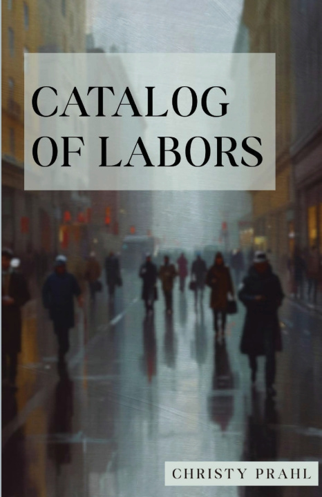 Kniha Catalog of Labors Christy Prahl