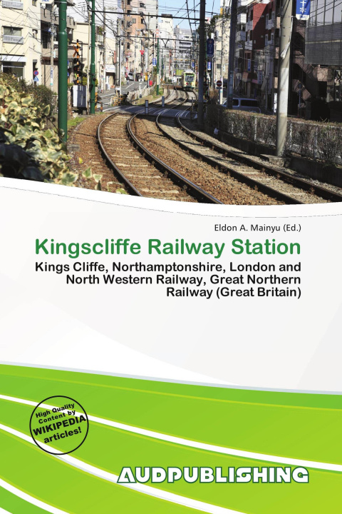 Knjiga Kingscliffe Railway Station 