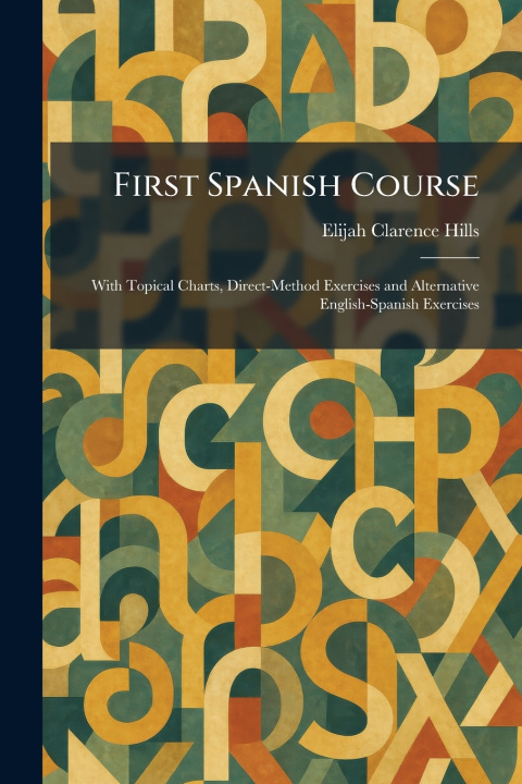 Kniha First Spanish Course Elijah Clarence Hills