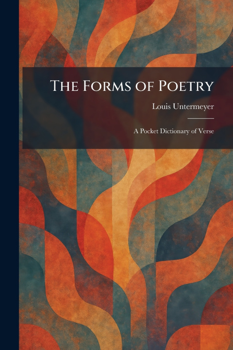 Knjiga The Forms of Poetry Louis Untermeyer